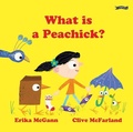 Cover: What Is a Peachick? - O'Brien Press Ltd