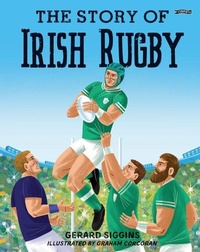 Enlarge image Cover: The Story of Irish Rugby - O'Brien Press Ltd