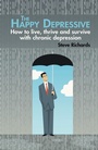 Cover: The Happy Depressive - Grosvenor House Publishing Ltd
