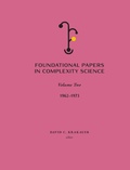 Cover: Foundational Papers in Complexity Science - Santa Fe Institute of Science