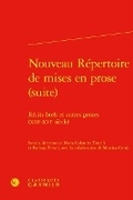 Cover: Nouveau Repertoire de Mises En Prose (Suite) - Classiques Garnier