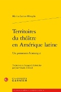 Cover: Territoires Du Theatre En Amerique Latine - Classiques Garnier