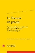 Cover: Le Pouvoir En Proces - Classiques Garnier