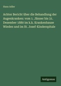 Cover: Achter Bericht ueber die Behandlung der Augenkranken - Antigonos Verlag