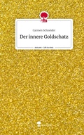 Cover: Der innere Goldschatz. Life is a Story - story.one - story.one publishing