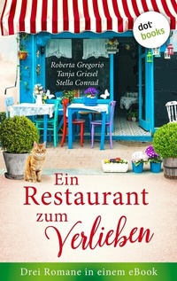 Abbildung von: Ein Restaurant zum Verlieben - dotbooks