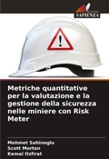 Cover: Metriche quantitative per la valutazione e la gestione della sicurezza nelle miniere con Risk Meter - Edizioni Sapienza