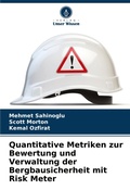 Cover: Quantitative Metriken zur Bewertung und Verwaltung der Bergbausicherheit mit Risk Meter - Verlag Unser Wissen