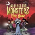 Cover: No Place for Monsters: Little Nobody - HarperCollins