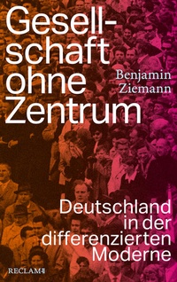 Abbildung von: Gesellschaft ohne Zentrum - Reclam