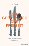 Cover: Der Geschmack der Freiheit - Reclam