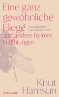 Cover: Eine ganz gew&ouml;hnliche Fliege und andere heitere Erz&auml;hlungen - Reclam