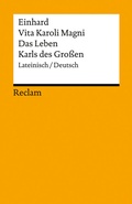 Cover: Vita Karoli Magni / Das Leben Karls des Gro&szlig;en. Lateinisch/Deutsch - Reclam