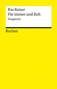 Abbildung von: Für immer und dich. Songtexte - Reclam