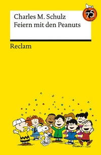 Abbildung von: Feiern mit den Peanuts. Best of Peanuts in Reclams Universal-Bibliothek - Reclam