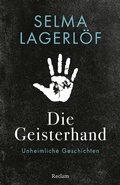 Cover: Die Geisterhand. Unheimliche Geschichten - Reclam