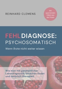 Abbildung von: Fehldiagnose psychosomatisch - tredition