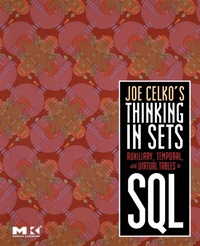 Enlarge image Cover: Joe Celko's Thinking in Sets: Auxiliary, Temporal, and Virtual Tables in SQL - Morgan Kaufmann