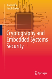 Enlarge image Cover: Cryptography and Embedded Systems Security - Springer