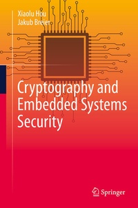 Enlarge image Cover: Cryptography and Embedded Systems Security - Springer