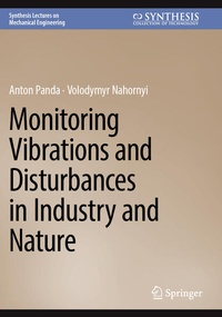 Enlarge image Cover: Monitoring Vibrations and Disturbances in Industry and Nature - Springer