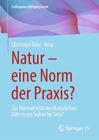 Abbildung von: Natur - eine Norm der Praxis? - Springer VS