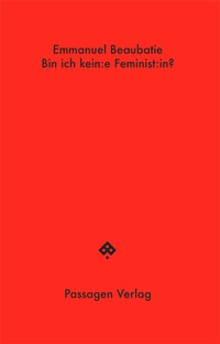 Abbildung von: Bin ich kein:e Feminist:in? - Passagen