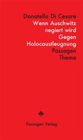 Cover: Wenn Auschwitz negiert wird - Passagen