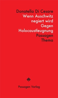 Abbildung von: Wenn Auschwitz negiert wird - Passagen