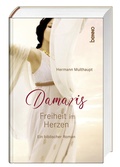 Cover: Damaris - Freiheit im Herzen - St. Benno