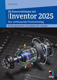 Abbildung von: 3D-Konstruktionen mit Autodesk Inventor 2025 - MITP