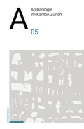 Bild: Archäologie im Kanton Zürich 05 - Schwabe Verlagsgruppe AG Schwabe Verlag