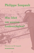 Cover: Was blieb von unseren Leidenschaften? - Das Wunderhorn