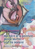 Cover: Meine Mutter und die Malerei / Ma m&egrave;re et la peinture - B&uuml;b&uuml;l Verlag