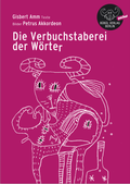 Cover: Die Verbuchstaberei der W&ouml;rter - B&uuml;b&uuml;l Verlag
