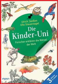 Abbildung von: Die Kinder-Uni: Forscher erklären die Rätsel der Welt - Taschenbuchausgabe - Impian