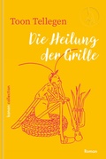 Cover: Die Heilung der Grille - Kanon Verlag Berlin