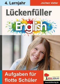 Abbildung von: Lückenfüller Englisch / ab 4. Lernjahr - KOHL VERLAG Der Verlag mit dem Baum