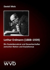 Abbildung von: Lothar Erdmann (1888-1939) - wvb Wissenschaftlicher Verlag Berlin