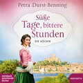 Cover: S&uuml;&szlig;e Tage, bittere Stunden - steinbach sprechende b&uuml;cher