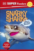 Cover: DK Super Readers Level 2 Snarky Shark - DK Children
