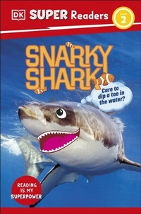 Abbildung von: DK Super Readers Level 2 Snarky Shark - DK Children