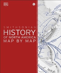 Bild: History of North America Map by Map - DK