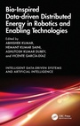 Cover: Bio-Inspired Data-driven Distributed Energy in Robotics and Enabling Technologies - CRC Press