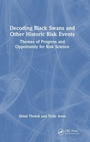 Cover: Decoding Black Swans and Other Historic Risk Events - CRC Press