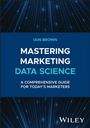 Cover: Mastering Marketing Data Science - Wiley-ISTE
