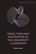 Cover: Space, Time and Encounter in the University Classroom - Bloomsbury Academic
