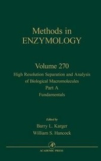 Abbildung von: High Resolution Separation and Analysis of Biological Macromolecules, Part A: Fundamentals: Volume 270 - Academic Press