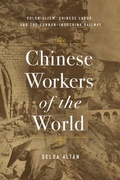 Bild: Chinese Workers of the World - Stanford University Press