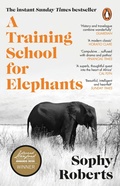 Cover: A Training School for Elephants - Penguin (Transworld)